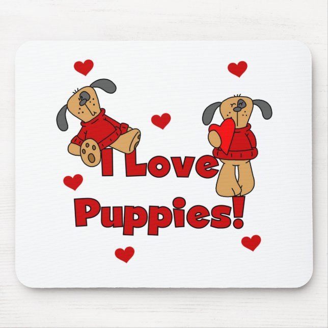Tapis De Souris I Love Puppies Tshirts et cadeaux (Devant)