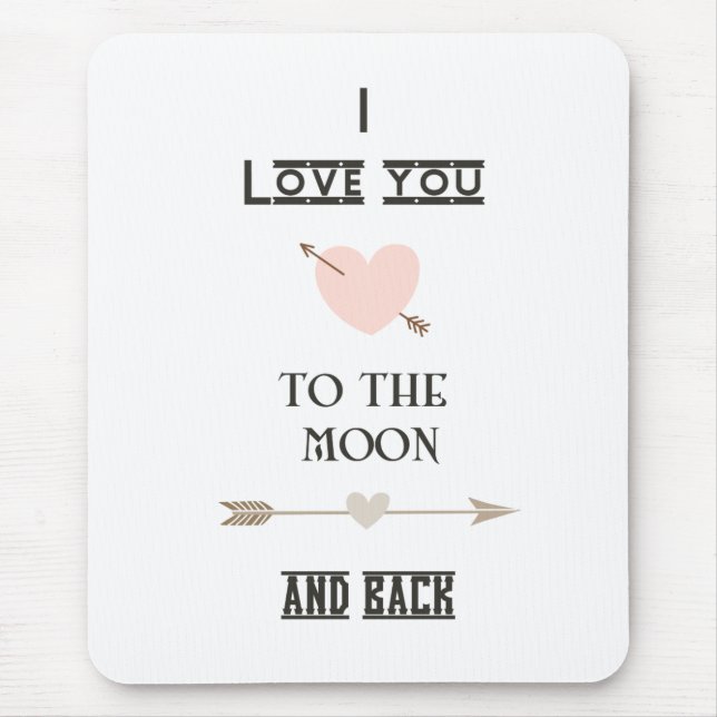 Tapis De Souris I love you to the moon and back (Devant)