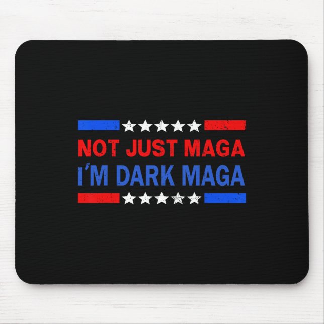 Tapis De Souris I’m Not Just Mega I'm Dark Mega Trump 2024 Electio (Devant)