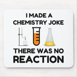 Tapis De Souris I Made A Chemistry Joke