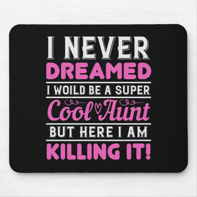 Tapis De Souris I Never Dreamed (Devant)
