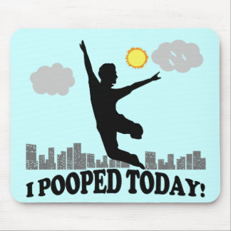 Tapis De Souris I Pooped aujourd'hui