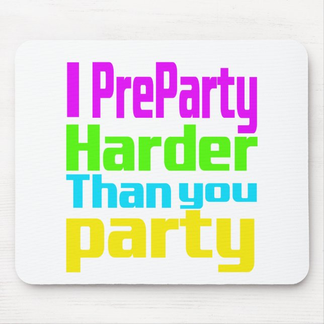 Tapis De Souris I Preparty Plus dur que toi (Devant)