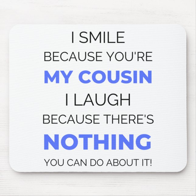 Tapis De Souris I Smile Because You're (Devant)