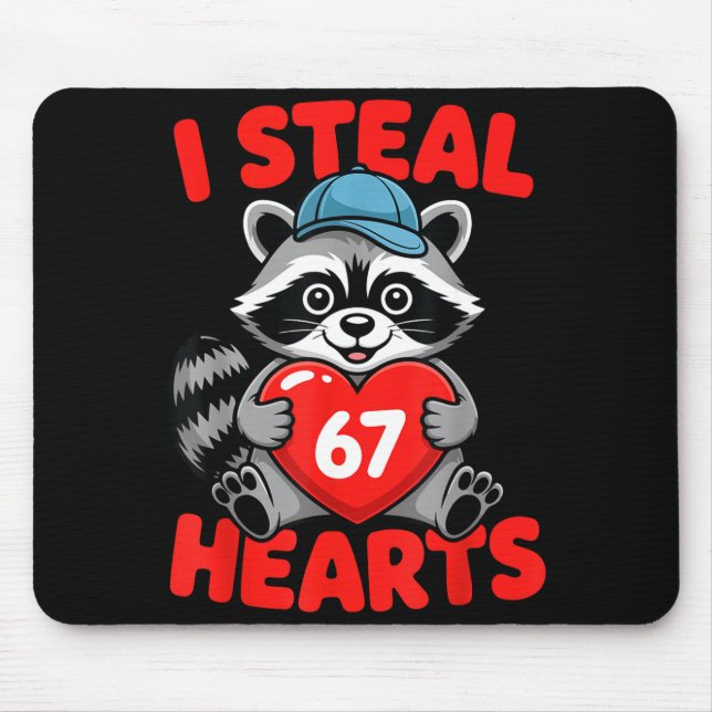 Tapis De Souris I Steal 67 Hearts Funny 67 Valentine Raccoon Men B (Devant)