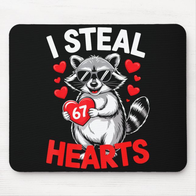Tapis De Souris I Steal 67 Hearts Funny 67 Valentine Raccoon Men B (Devant)