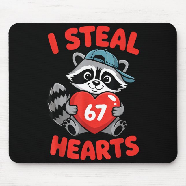 Tapis De Souris I Steal 67 Hearts Funny 67 Valentine Raccoon Men B (Devant)