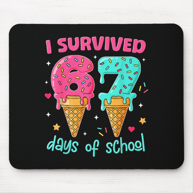 Tapis De Souris I Survived 67 Days Of School Funny 67 Teachers Stu (Devant)