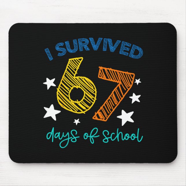 Tapis De Souris I Survived 67 Days Of School Funny 67 Teachers Stu (Devant)