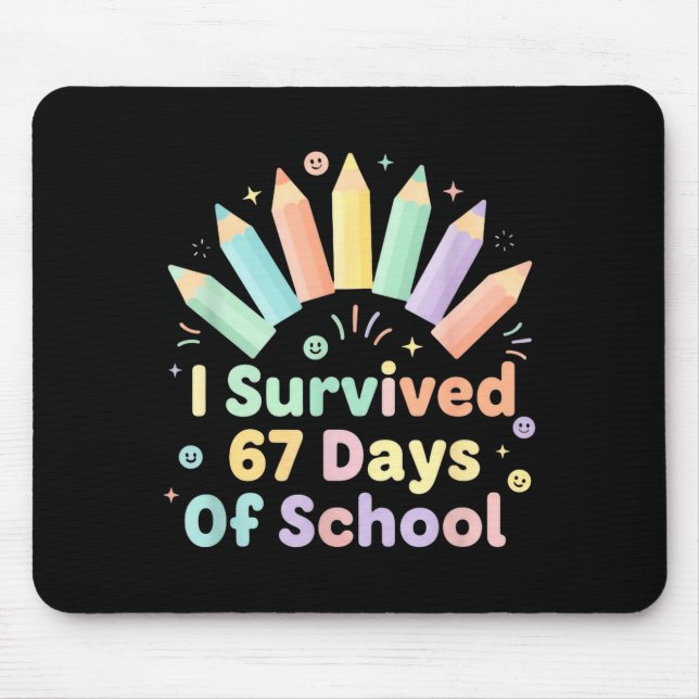Tapis De Souris I Survived 67 Days Of School Funny 67 Teachers Stu (Devant)