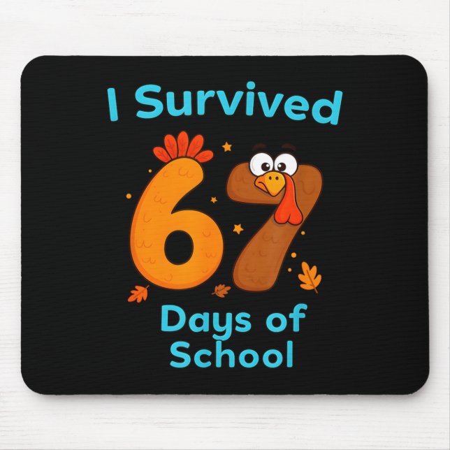 Tapis De Souris I Survived 67 Days Of School Funny Turkey Thanksgi (Devant)
