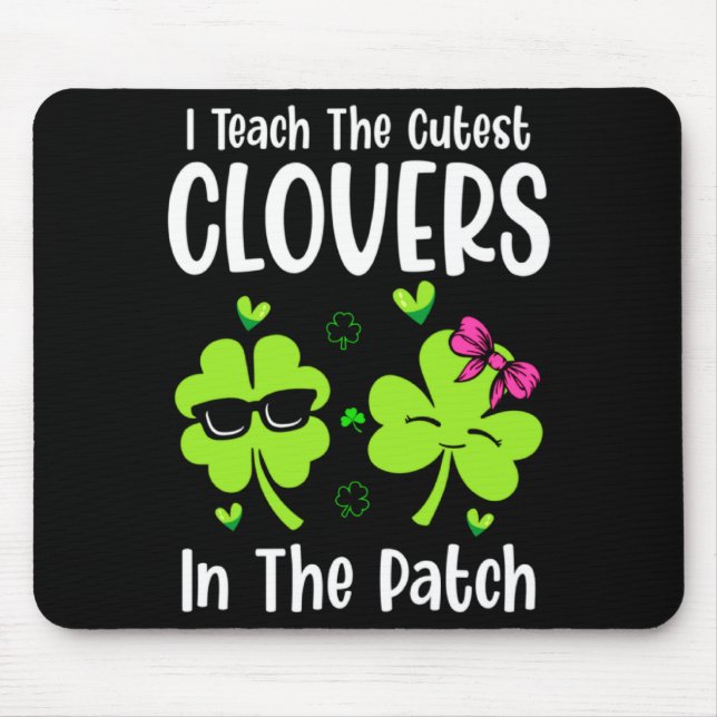 Tapis De Souris I Teach The Cutest C In Patch St Patricks Day Teac (Devant)