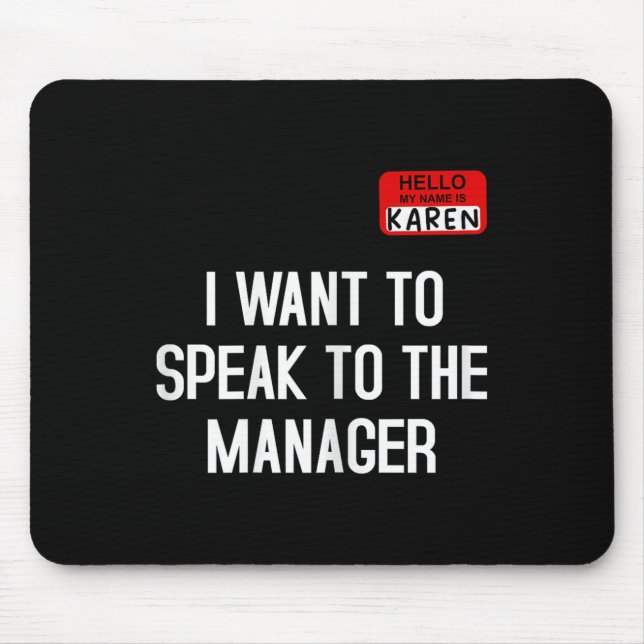Tapis De Souris I Want To Speak To The Manager Funny Karen Hallowe (Devant)