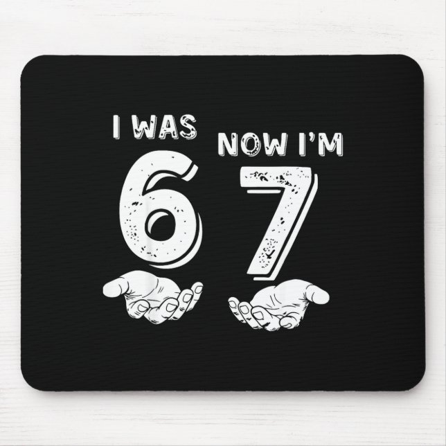 Tapis De Souris I Was 6 Now I'm 7 Six Seven Meme With Hands 7th Bi (Devant)