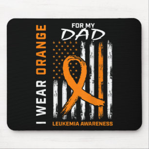 Tapis De Souris I Wear Orange For My Dad Leukemia Aware Americ