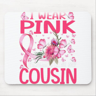 Tapis De Souris I Wear Pink Because