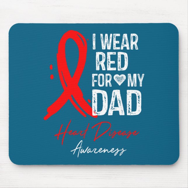 Tapis De Souris I Wear Red For My Dad Shirt Heart Disease Awarenes (Devant)