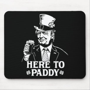 Tapis De Souris Ici à Paddy Trump Saint-Patrick Lucky Shamroc