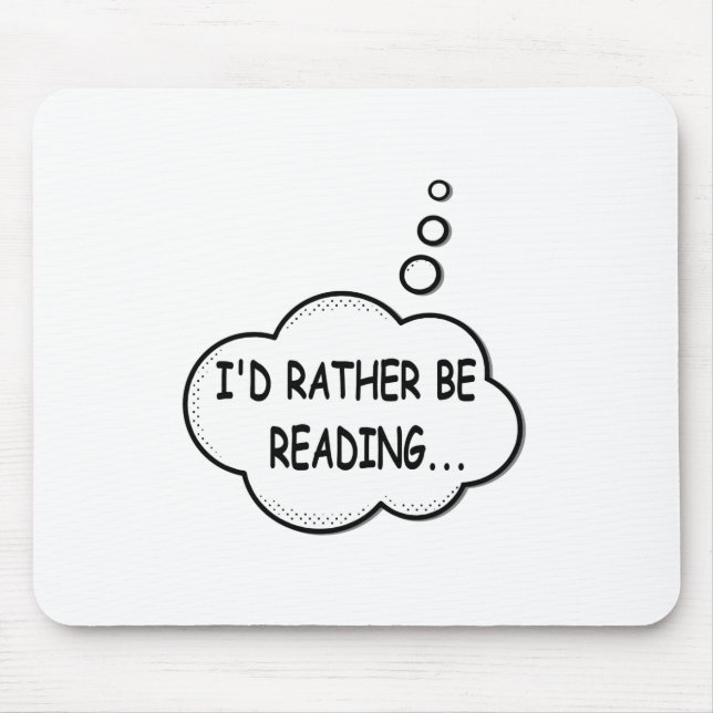 Tapis De Souris I'd Rather Be Reading (Devant)