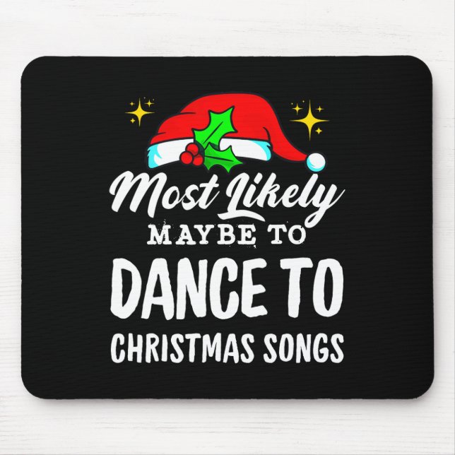 Tapis De Souris Il Est Probable Que Danser À Des Chansons De Noël  (Devant)