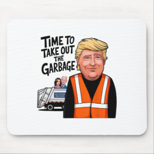 Tapis De Souris Il Est Temps De Sortir Le Garge Drôle Mega Trump P