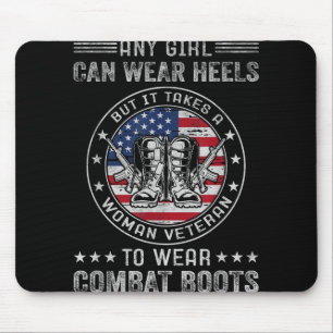 Tapis De Souris Il Faut Une Vétéran Femme Pour Porter Des Bottes D