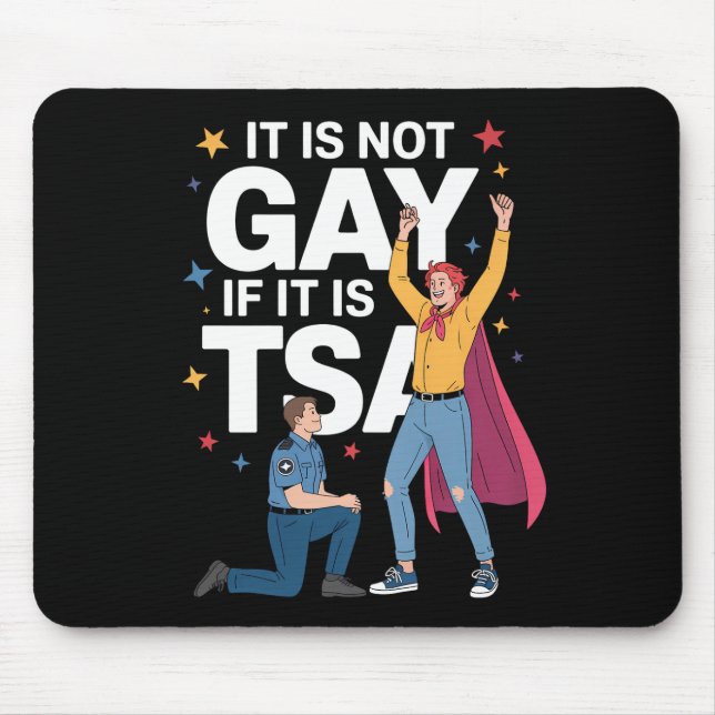Tapis De Souris Il N'Est Pas Gay S'Il Est TSA Funky Security Airli (Devant)