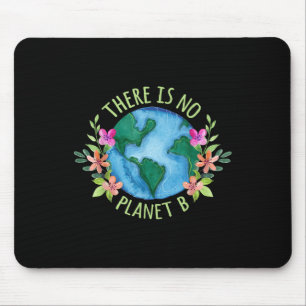 Tapis De Souris Il N'Y A Pas De Planète B À Part Mère Terre Amour