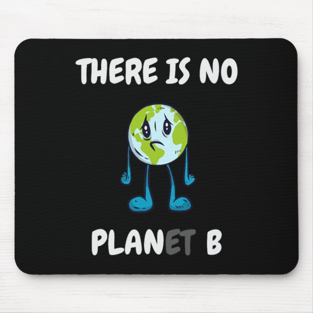 Tapis De Souris Il n'y a pas de planète (plan) B - Climate Change  (Devant)