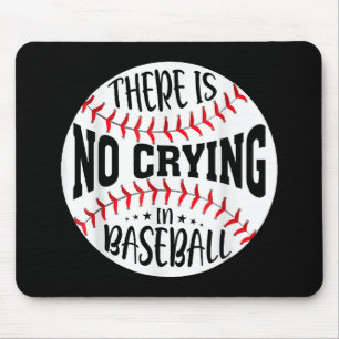 Tapis De Souris Il N'Y A Pas De Pleurage Au Baseball