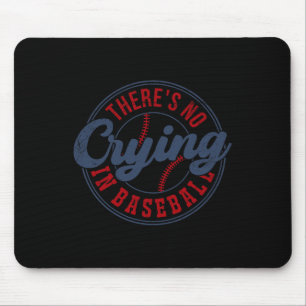 Tapis De Souris Il N'Y A Pas De Pleurage Dans Baseball Funny Jeu B