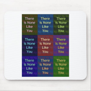 Tapis De Souris "Il n'y a personne comme toi" : La grille mosaïque
