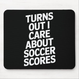 Tapis De Souris Il s'avère que je me soucie des scores des fans de