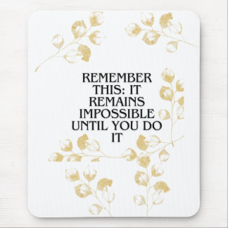 Tapis De Souris Il semble toujours impossible jusqu'à ce que vous 