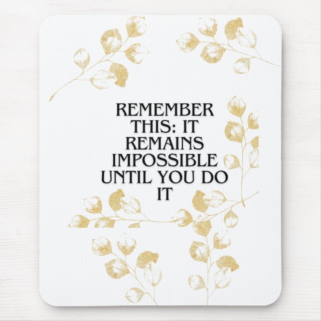 Tapis De Souris Il semble toujours impossible jusqu'à ce que vous  (Devant)