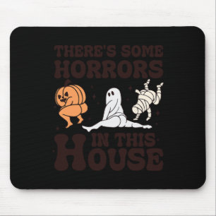 Tapis De Souris Il y a des horreurs dans cette maison