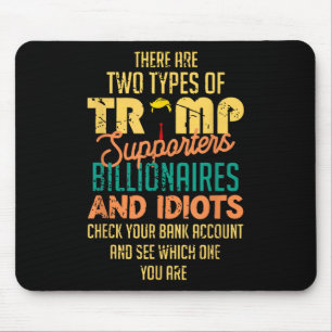 Tapis De Souris Il Y A Deux Types De Partisans De Trump Billionair