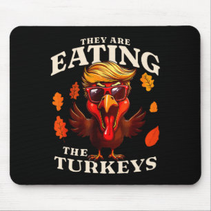 Tapis De Souris Ils Mangent La Turquie Drôle Trump Thanksgiving