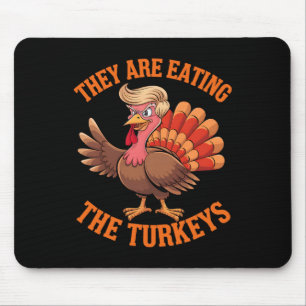 Tapis De Souris Ils mangent les dindes drôle de Thanksgiving