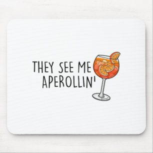 Tapis De Souris Ils me voient Aperollin' X New Holy Aperoli Club E