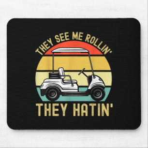 Tapis De Souris Ils Me Voient Rollin Ils Hatinent Funny Golf Panie