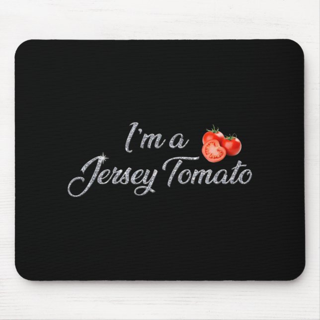 Tapis De Souris I'm A Jersey Tomato, New Jersey, Garden State, Jer (Devant)