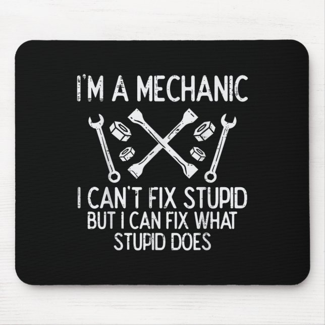 Tapis De Souris Im A Mechanic Cant Fix Stud Funny Car Auto Garage  (Devant)