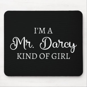 Tapis De Souris I'm A Mr. Darcy Kind Of Girl I