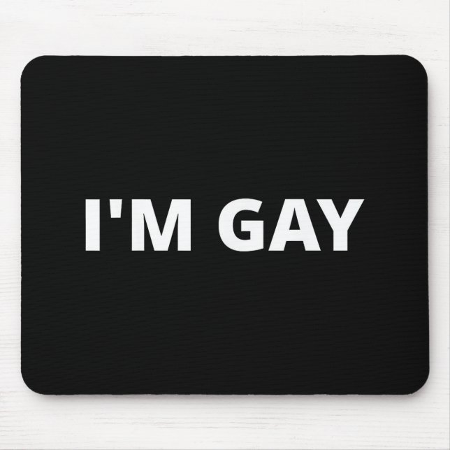 Tapis De Souris I'm Gay (Devant)