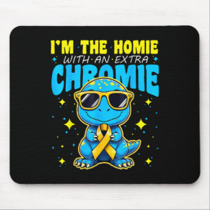 Tapis De Souris Im Homie Avec Chromie Supplémentaire Syndrome De D