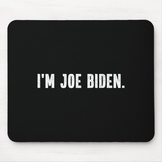 Tapis De Souris I'm Joe Biden Funny Instant Lazy Halloween Costume (Devant)