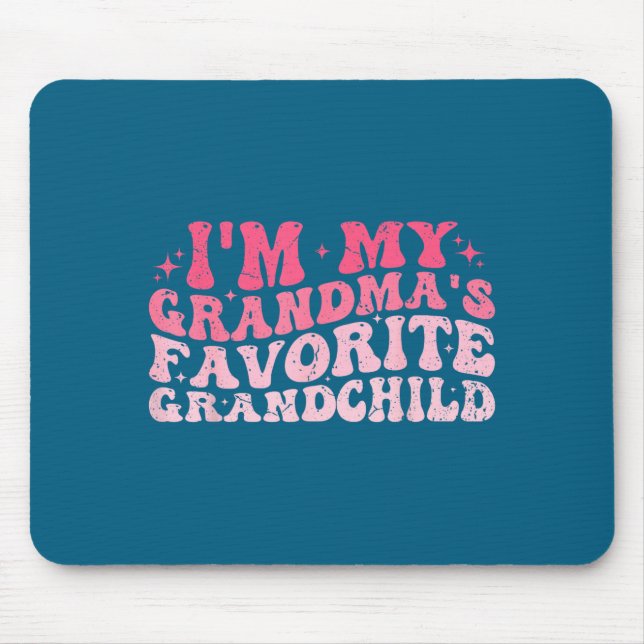 Tapis De Souris I'm My Grandma's Favorite Granhild Grandson Grandd (Devant)