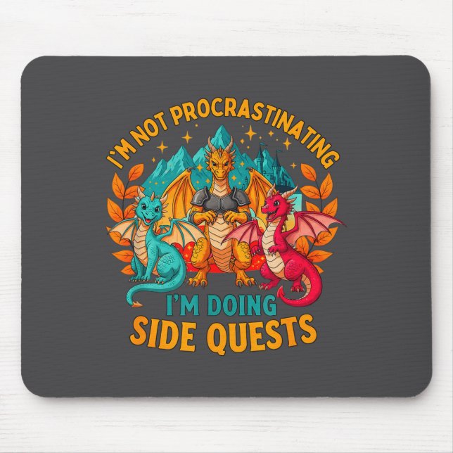 Tapis De Souris I'm Not Procrastinating I'm Doing Side Quests Game (Devant)