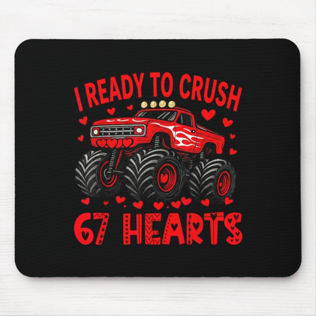 Tapis De Souris I'm Ready To Crush 67 Hearts Monster Truck 6 7 Val (Devant)